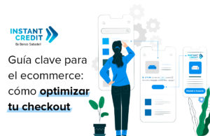 guia-clave-ecommerce-optimizar-checkout-instant-credit