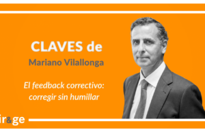 Claves de Mariano Vilallonga 'El feedback correctivo, corregir sin humillar