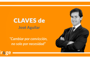 Claves de José Aguilar ‘Cambiar por convicción, no solo por necesidad’