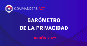 barometro-privacidad-2022-practicas-armonizan-materia-obtencion-consentimiento-commanders-act