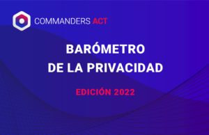 barometro-privacidad-2022-practicas-armonizan-materia-obtencion-consentimiento-commanders-act