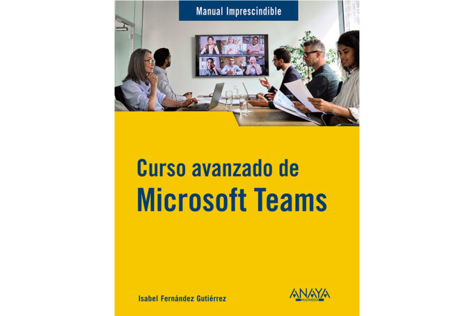 curso-avanzado-microsoft-teams-isabel-fernandez-gutierrez-anaya-multimedia